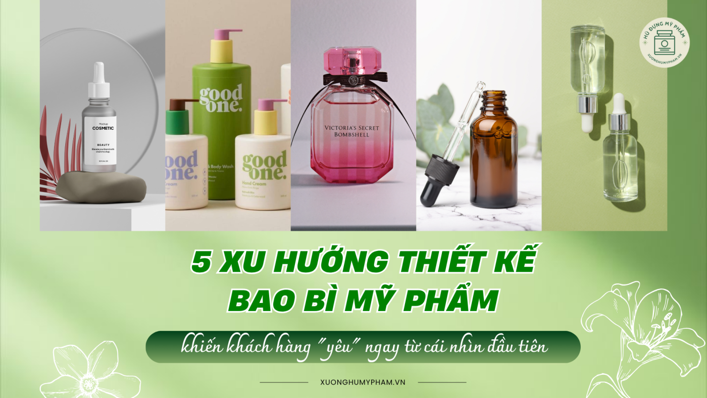 5 xu hướng thiết kế bao bì mỹ phẩm khiến khách hàng yêu ngay từ cái nhìn đầu tiên